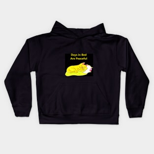 Days in Bed Are Peaceful Kids Hoodie